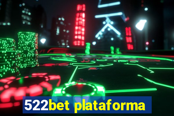 522bet plataforma